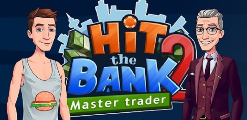 Hit The Bank 2 v1.0.7 MOD APK (Unlimited money)