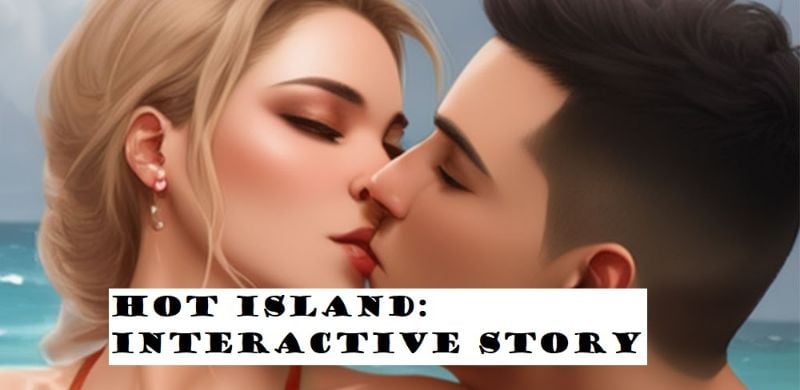 Hot Island: Interactive Story