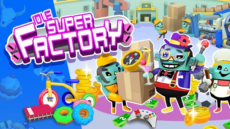 Idle Super Factory v1.1.2 MOD APK (Unlimited money)