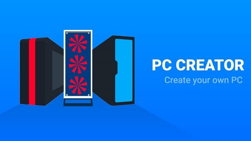 PC Creator v6.5.0 MOD APK (Unlimited Money, Free Shopping)