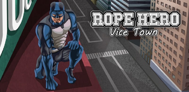 Rope Hero: Vice Town v6.7.8 MOD APK (Unlimited Money)