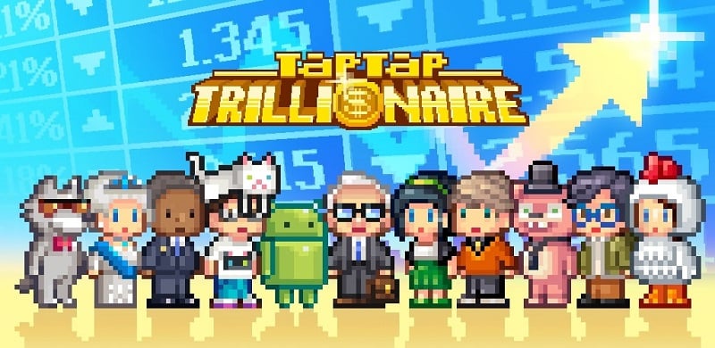 Tap Tap Trillionaire v1.26.0 MOD APK (Unlimited all)