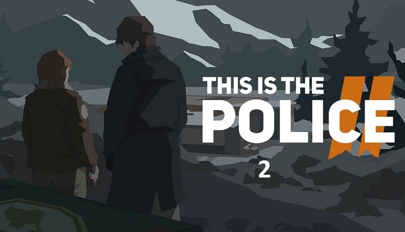 This Is the Police 2 v1.0.23 MOD APK (Unlimited Money)